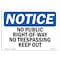 Signmission Sign, 7" H, 10" W, Rigid Plastic, No Public Right-Of-Way No Trespassing Keep Out Sign, Landscape OS-NS-P-710-L-14766 - alternate 1